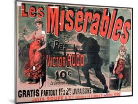 Poster Advertising the Publication of "Les Miserables" by Victor Hugo 1886-Jules Ch?ret-Mounted Premium Giclee Print