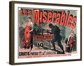 Poster Advertising the Publication of "Les Miserables" by Victor Hugo 1886-Jules Ch?ret-Framed Giclee Print