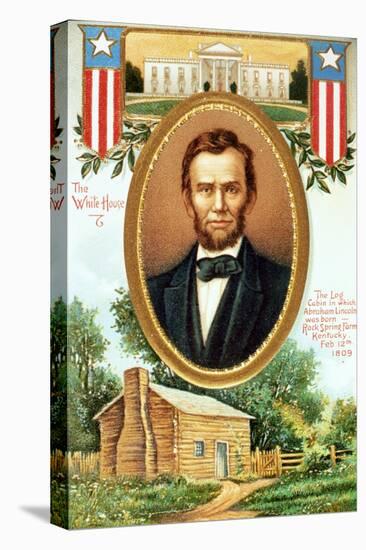 Poster Depicting Abraham Lincoln, the White House and the Log Cabin in Which He Was Born-null-Stretched Canvas