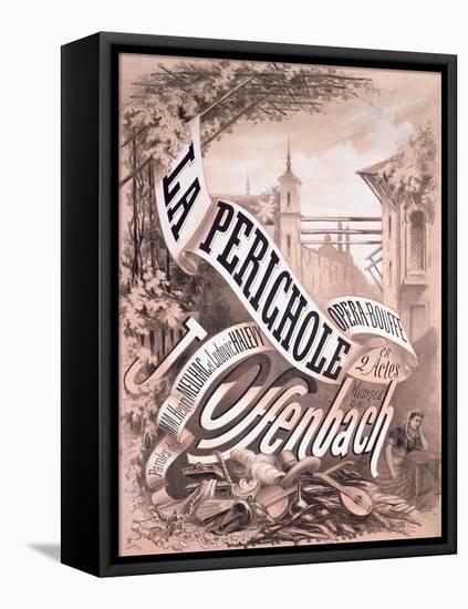 Poster for 'La Perichole', an Operetta by Jacques Offenbach-A. Jannin-Framed Stretched Canvas