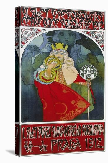 Poster for the 6th Meeting of the Czech Sokol-Union, Prague 1912-Alphonse Mucha-Stretched Canvas
