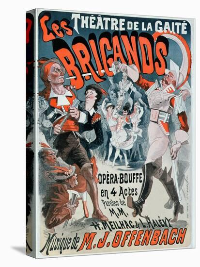 Poster For the Opera Bouffe Les Brigands by Jacques Offenbach-Jules Chéret-Stretched Canvas