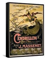 Poster for the Opera Cendrillon by Jules Massenet, 1899 (Poster)-Emile Bertrand-Framed Stretched Canvas