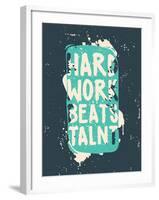 Poster. Hard Work Beats Talent-Vanzyst-Framed Art Print