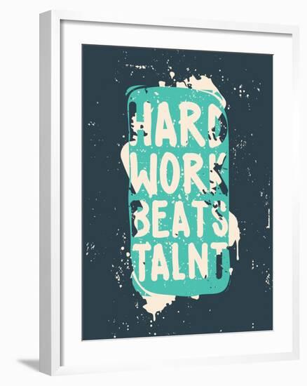 Poster. Hard Work Beats Talent-Vanzyst-Framed Art Print