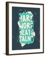 Poster. Hard Work Beats Talent-Vanzyst-Framed Art Print