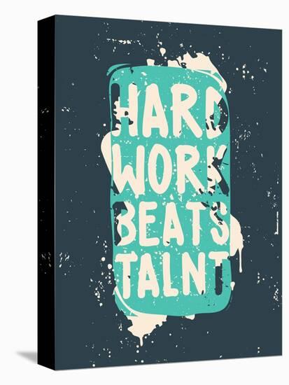 Poster. Hard Work Beats Talent-Vanzyst-Stretched Canvas