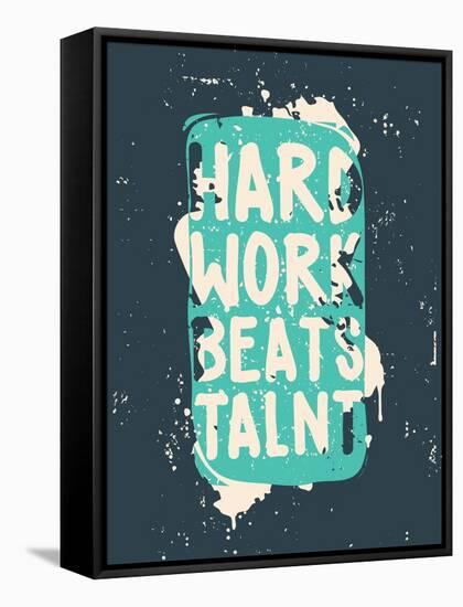 Poster. Hard Work Beats Talent-Vanzyst-Framed Stretched Canvas