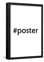 #Poster Hashtag-null-Framed Poster