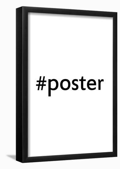 #Poster Hashtag-null-Framed Poster