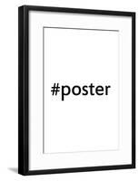 #Poster Hashtag-null-Framed Poster