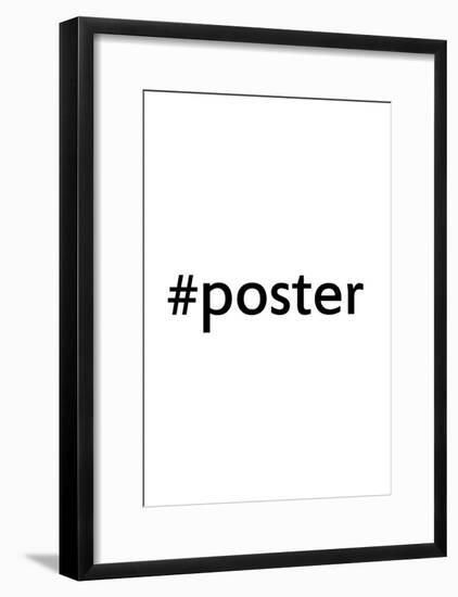 #Poster Hashtag-null-Framed Poster