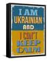 Poster. I Am Ukrainian and I Can't Keep Calm. Vector Illustration-sibgat-Framed Stretched Canvas