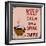 Poster: Keep Calm and Drink Coffee. Vector Illustration.-De Visu-Framed Art Print