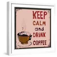 Poster: Keep Calm and Drink Coffee. Vector Illustration.-De Visu-Framed Art Print