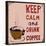 Poster: Keep Calm and Drink Coffee. Vector Illustration.-De Visu-Stretched Canvas