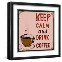 Poster: Keep Calm and Drink Coffee. Vector Illustration.-De Visu-Framed Art Print