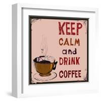 Poster: Keep Calm and Drink Coffee. Vector Illustration.-De Visu-Framed Art Print