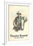 Poster of Theodore Roosevelt, Man of Action-null-Framed Art Print