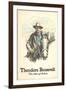 Poster of Theodore Roosevelt, Man of Action-null-Framed Art Print