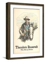 Poster of Theodore Roosevelt, Man of Action-null-Framed Art Print