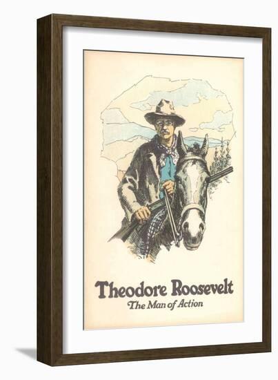 Poster of Theodore Roosevelt, Man of Action-null-Framed Art Print