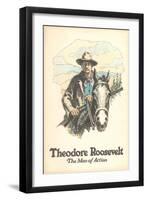 Poster of Theodore Roosevelt, Man of Action-null-Framed Art Print