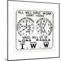 Poster Promoting the I.W.W. Campaign For the Eight Hour Work Day, 1912-null-Mounted Art Print