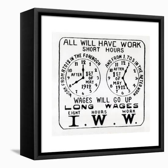 Poster Promoting the I.W.W. Campaign For the Eight Hour Work Day, 1912-null-Framed Stretched Canvas