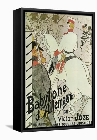 Poster to the Book Babylone D'Allemagne by Victor Joze, 1894-Henri de Toulouse-Lautrec-Framed Stretched Canvas