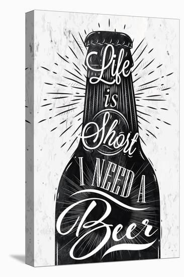 Poster Wine Glass Restaurant in Retro Vintage Style Lettering Life is Short I Need a Beer in Black-anna42f-Stretched Canvas