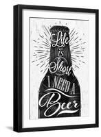 Poster Wine Glass Restaurant in Retro Vintage Style Lettering Life is Short I Need a Beer in Black-anna42f-Framed Art Print