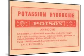 Potassium Hydroxide - Poison-null-Mounted Art Print