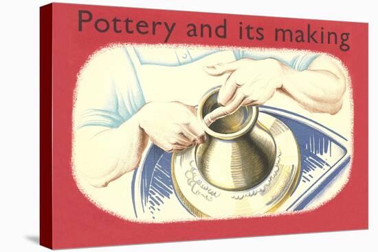 Pottery and its Making-null-Stretched Canvas