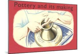 Pottery and its Making-null-Mounted Art Print