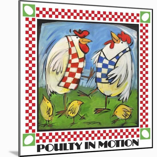 Poultry in Motion Poster-Tim Nyberg-Mounted Giclee Print