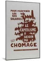 Pour maintenir les bas salaires, le capitalisme a besoin du chomage-null-Mounted Giclee Print