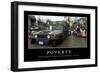 Poverty: Inspirational Quote and Motivational Poster-null-Framed Photographic Print