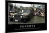 Poverty: Inspirational Quote and Motivational Poster-null-Mounted Photographic Print