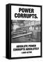 Power Corrupts-Wilbur Pierce-Framed Stretched Canvas