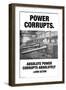 Power Corrupts-Wilbur Pierce-Framed Art Print