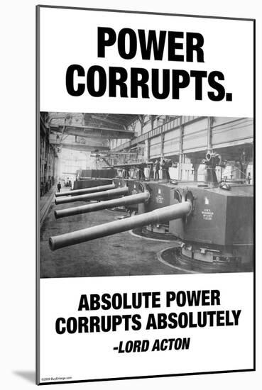 Power Corrupts-Wilbur Pierce-Mounted Art Print