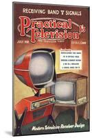 Practical Television, Visions of the Future, Televisions DIY Futuristic Magazine, UK, 1950-null-Mounted Giclee Print