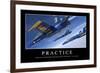 Practice: Inspirational Quote and Motivational Poster-null-Framed Photographic Print