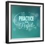 Practice Makes Perfect. Lettering.-LesLis-Framed Art Print