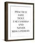 PRACTICE SAFE TEXT-Retrospect Group-Framed Art Print