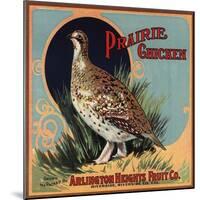 Prairie Chicken Brand - Riverside, California - Citrus Crate Label-Lantern Press-Mounted Art Print