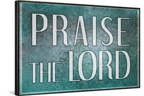 Praise the Lord Religious-null-Framed Art Print