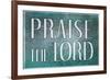 Praise the Lord Religious-null-Framed Art Print