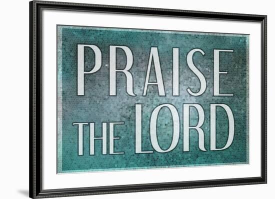 Praise the Lord Religious-null-Framed Art Print